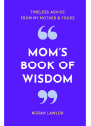 Mom’s Book of Wisdom